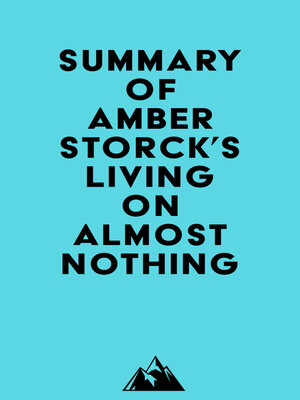 cover image of Summary of Amber Storck's Living On Almost Nothing